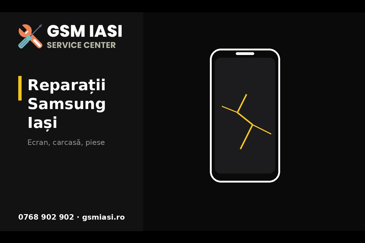 Reparații Samsung la GSM IAȘI, Iași