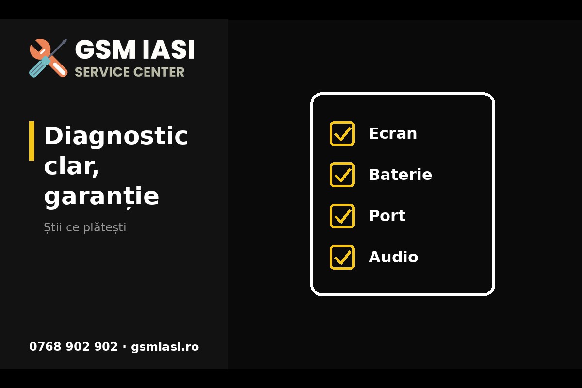 Diagnostic clar și garanție la reparații telefoane Samsung, GSM IAȘI